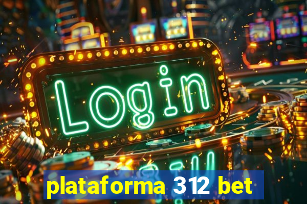 plataforma 312 bet